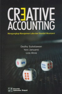 Image of Creative Accounting : mengungkap manajemen laba dan skandal akuntansi