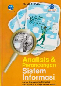 Image of Analisis & Perancangan Sistem Informasi : Untuk Keunggulan Bersaing Perusahaan & Organisasi Modern