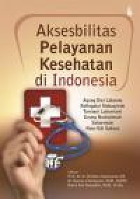Image of Aksesibilitas Pelayanan Kesehatan di Indonesia