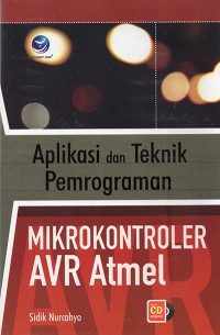 Image of Aplikasi dan Teknik Pemrograman Mikrokontroler AVR Atmel