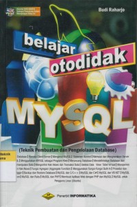 Image of Belajar Otodidak MySQL: teknik pembuatan dan pengelolaan database