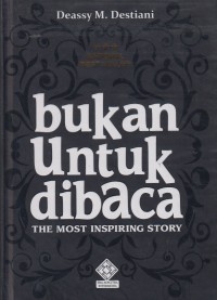Image of Bukan Untuk Dibaca The Most Inspiring Story