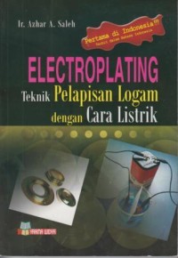 Image of Electroplating : teknik pelapisan logam dengan cara listrik