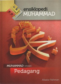 Image of Ensiklopedia Muhammad : Muhammad Sebagai Pedagang