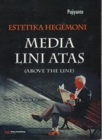 Image of Estetika Hegemoni Media Lini Atas (Above The Line)