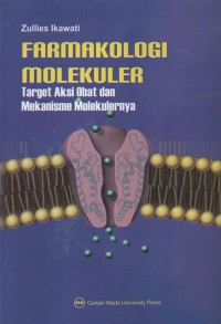 Image of Farmakologi Molekuler : target aksi obat dan mekanisme molekulernya