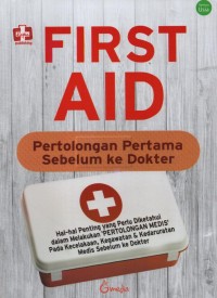 Image of First Aid : pertolongan pertama sebelum ke dokter