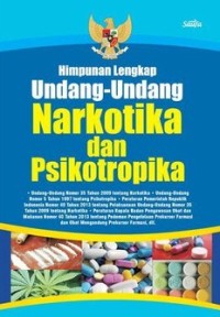 Image of Himpunan Lengkap Undang-Undang Narkotika dan Psikotropika