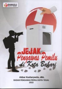 Image of Jejak Pengawas Pemilu di Kota Bahari