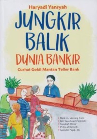 Image of Jungkir Balik Dunia Bankir : curhat gokil mantan teller bank