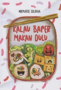 Image of Kalau Baper Makan Dulu