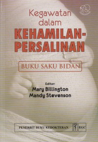 Image of Kegawatan dalam Kehamilan-Persalinan : Buku Saku Bidan