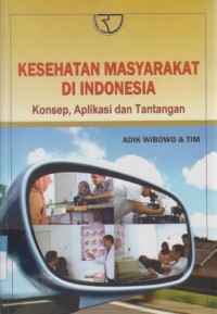Image of Kesehatan Masyarakat di Indonesia Konsep,Aplikasi dan Tantangan