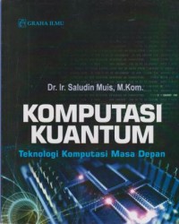 Image of Komputasi Kuantum : teknologi komputasi masa depan