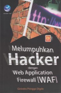 Image of Melumpuhkan Hacker dengan Web Application Firewall (WAF)