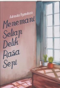 Image of Menemani Setiap Detik Rasa Sepi