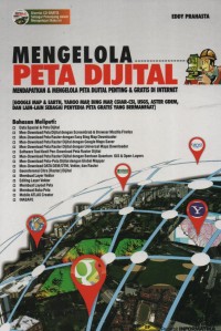 Image of Mengelola Peta Dijital : cara mendapatkan & mengelola peta-peta dijital penting & gratis di jaringan internet