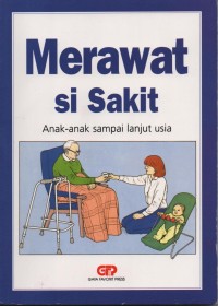 Image of Merawat si Sakit : anak-anak sampai lanjut usia