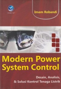 Image of Modern Power System Control : desain, analisis, dan solusi kontrol tenaga listrik