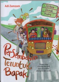 Image of Persembahan Teruntuk Bapak : Semua orang, sekarang atau nanti, akan menemukan jalannya sendiri.