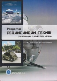 Image of Pengantar Perancangan Teknik (Perancangan Produk) Edisi Kedua