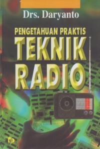 Image of Pengetahuan Praktis Teknik Radio