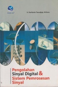 Image of Pengolahan Sinyal Digital dan Sistem Pemrosesan Sinyal : teori dan penyelesaian