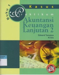 Image of Praktikum Akuntansi Keuangan Lanjutan 2: Kasus -- Buku 1