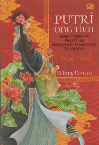 Image of Putri Ong Tien, Kisah perjalanan putri china menjadi istri ulama besar tanah jawa