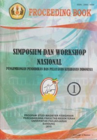 Image of Proceeding Book Simposium dan Workshop nasional Pengembangan Pendidikan dan Pelayanan Kebidanan Indonesia 1 : 