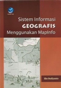 Image of Sistem Informasi Geografis Menggunakan Mapinfo