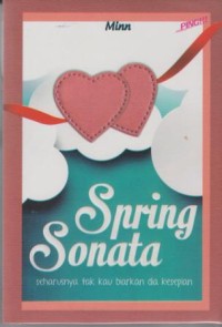 Image of Spring Sonata: seharusnya tak kau biarkan dia kesepian