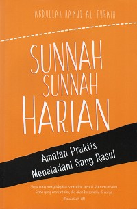 Image of Sunnah-sunnah Harian : Amalan Praktis meneladani sang Rasul
