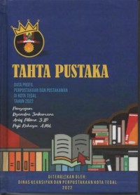 Image of Tahta Pustaka: Data Profil Perpustakaan dan Pustakawan di Kota Tegal Tahun 2022
