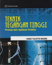 Image of Teknik Tegangan Tinggi : prinsip dan aplikasi praktis
