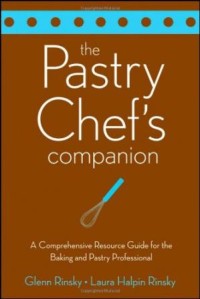 Image of The Pastry Chefs Companion A Comprehensive Resource Guide for the Baking and Pastry Professional