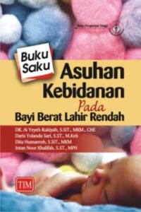 Image of Buku Saku Asuhan Kebidanan Pada Bayi Berat Lahir Rendah