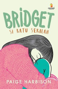 Image of Bridget, si Ratu Sekolah