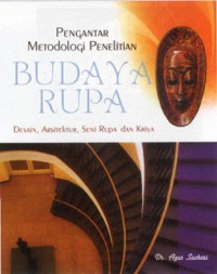 Image of Pengantar Metodologi Penelitian Budaya Rupa