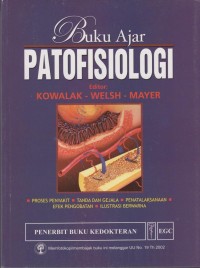 Image of Buku ajar patofisiologi : proses penyakit, tanda dan gejala, penatalaksanaan, efek pengobatan, ilustrasi berwarna