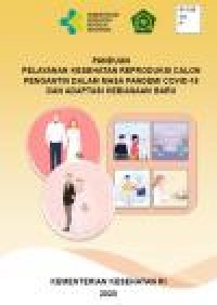 Image of Panduan Pelayanan Kesehatan Reproduksi Calon Pengantin dalam Masa Pandemi Covid-19 dan Adaptasi Kebiasaan Baru (E-Book)