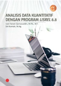 Image of Analisis Data Kuantitatif dengan Program Lisrel 8.8