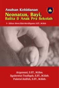 Image of Asuhan Kebidanan Neonatus, Bayi, Balita, dan Anak Pra Sekolah