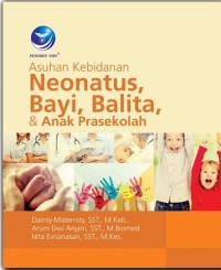 Image of Asuhan Kebidanan Neonatus, Bayi, Balita, dan Anak Prasekolah