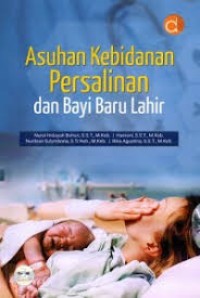 Image of Asuhan Kebidanan Persalinan dan Bayi Baru Lahir