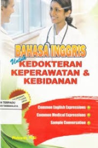 Image of Bahasa Inggris Untuk Kedokteran, Keperawatan, dan Kebidanan