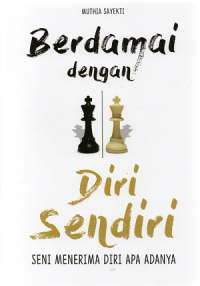 Image of Berdamai Dengan Diri Sendiri: seni menerima diri apa adanya