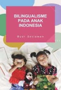 Image of Bilingualisme Pada Anak Indonesia