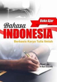 Image of Buku Ajar Bahasa Indonesa Berbasis Karya Tulis Ilmiah