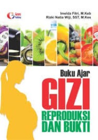 Image of Buku Ajar Gizi Reproduksi dan Bukti